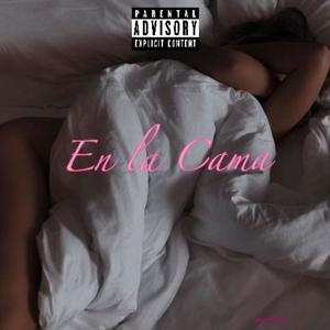 En la Cama (Explicit)