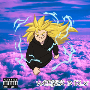 Weeber 3 DLX (Explicit)