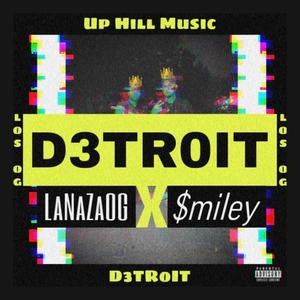 D3TR0IT (feat. $miley) [Explicit]