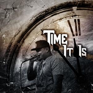 TIME IT IS (Explicit)