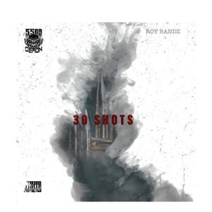 30 Shots (Explicit)