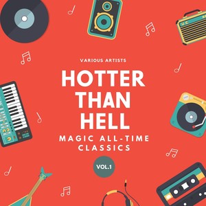 Hotter Than Hell (Magic All-Time Classics), Vol. 1