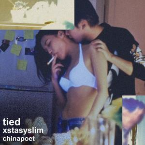 tied (feat. xstasyslim) (Explicit)