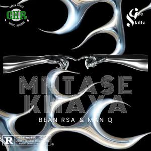 Mntase'khaya (feat. Bean Rsa)