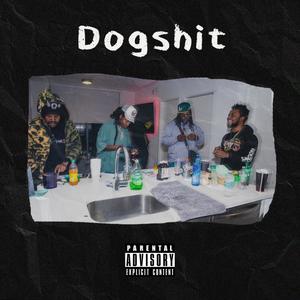 Dog $h!t (Explicit)