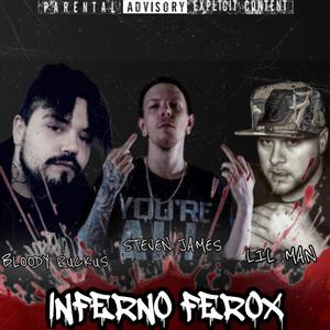 Inferno Ferox (feat. Bloody Ruckus & Steven-james) (Explicit)