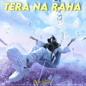 Tera Na Raha