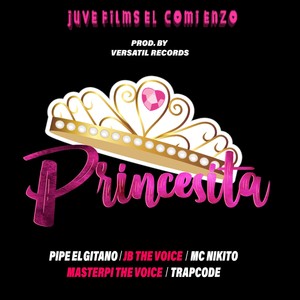 Juve Films - Princesita(feat. Pipe El Gitano)