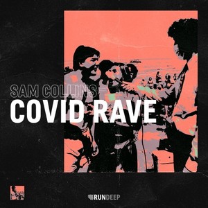 Covid Rave (Explicit)