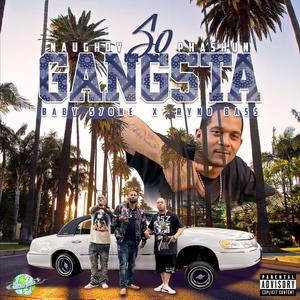 So Gangsta (feat. Baby S7one & Ryno Bass) (Explicit)