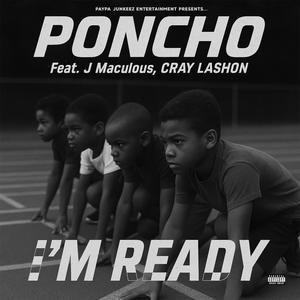 I'm Ready (feat. J Maculous & Cray Lashon) (Explicit)