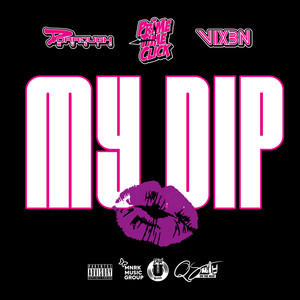My Dip (Explicit)