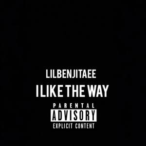 I Like The Way (Explicit)