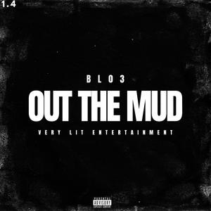 Out The Mud (Explicit)