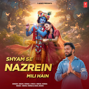 Shyam Se Nazrein Mili Hain