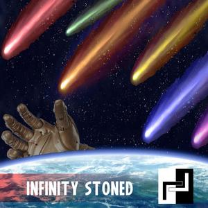 Infinity Stoned (Explicit)