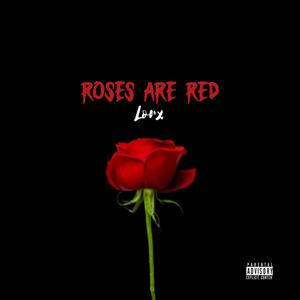 ROSES ARE RED (Explicit)