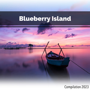 Blueberry Island Compilation 2023