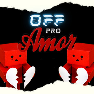OFF PRO AMOR (Explicit)