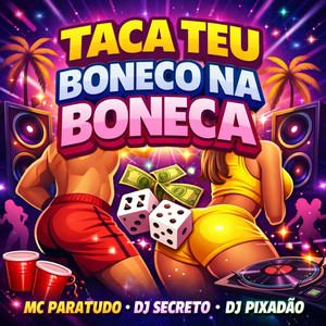 TACA TEU BONECO NA BONECA (Explicit)