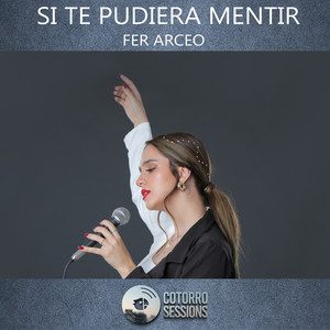 Si Te Pudiera Mentir