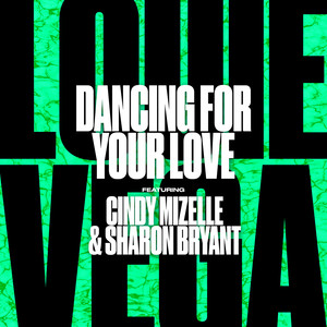Dancing For Your Love (feat. Cindy Mizelle & Sharon Bryant) (Radio Edit)