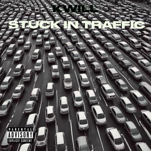 STUCK IN TRAFFIC (Explicit)