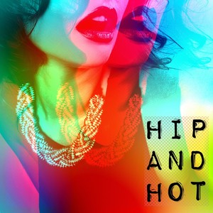 Hip and Hot