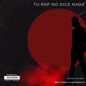 Tu Rap No Dice Nada (feat. Aiser & Kion) [Explicit]