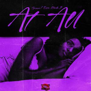 At All! (feat. Ezra Made It) (Explicit)