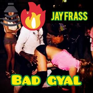 Bad Gyal (feat. Jay Frass & Webb Lee) [BOX-MIX-VERSION]