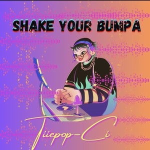 Shake Your Bumpa (Explicit)