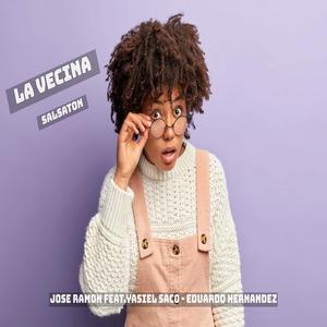 LA VECINA (feat. YASIELONGO & EDUARDO H.)