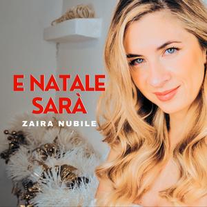 E Natale sarà (feat. Zaira Nubile) [(The World Comes Together - Vers. Italiana)]