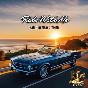 Ride With Me (feat. Jo'sway & TiKod)