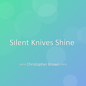 Silent Knives Shine