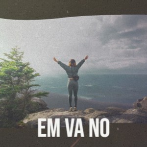 Em Va No