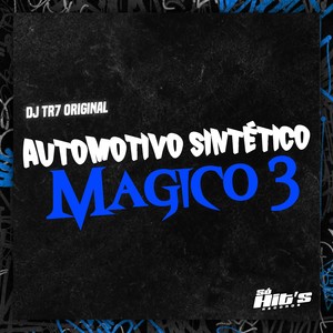 Automotivo Sintético Magico 3 (Explicit)