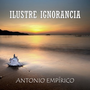 Ilustre Ignorancia (Explicit)