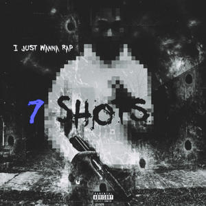 7 Shots (Explicit)