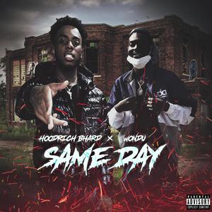 Same Day (feat. Wondu) [Explicit]