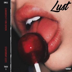 LUST (feat. Yung Supreme) [Explicit]