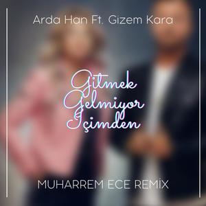 Gitmek Gelmiyor İçimden (Remix)