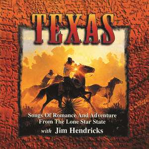 Texas: Songs Of Romance And Adventure From The Lone Star State