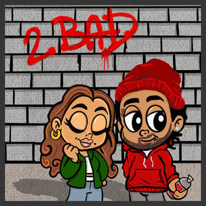 2Bad (feat. JadeyyBabyy)
