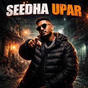 SEEDHA UPAR (Divine) (Explicit)