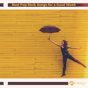 Best Pop Rock Songs for a Good Week