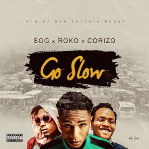 GO SLOW (feat. Roko & Corizo)