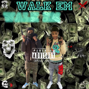 Walk Em (Explicit)