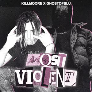 MOST VIOLENT (Explicit)